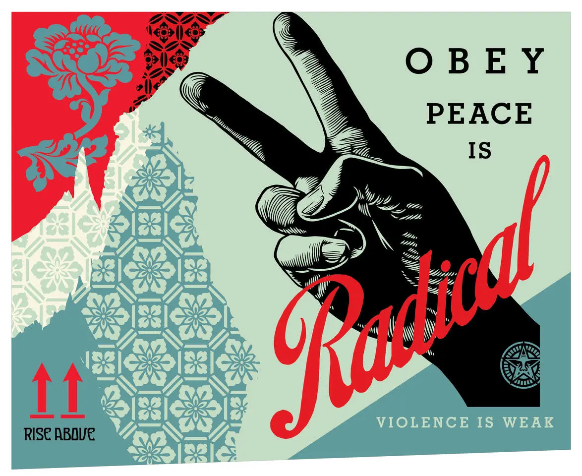 “Obey – Peace is Radical” artwork: a black-and-white hand making a peace sign over a mint-green ground, with red script lettering and a red floral panel.